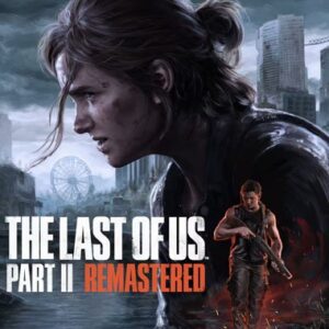 The Last of Us Part II Remastered