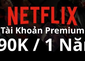 Tài Khoản Netflix Premium (1 User) * Nạp 500k để nhận thêm Ưu đãi 200k *